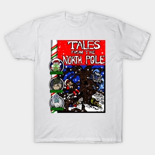 Tales from the north pole T-Shirt